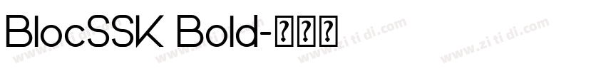 BlocSSK Bold字体转换